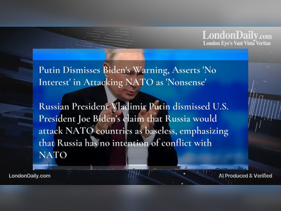 Putin Dismisses Biden's Warning, Asserts 'No Interest' in Attacking NATO as 'Nonsense'

Russian President Vladimir Putin dismissed U.S. President Joe Biden's claim that Russia would attack NATO countries as baseless, emphasizing that Russia has no intention of conflict with NATO